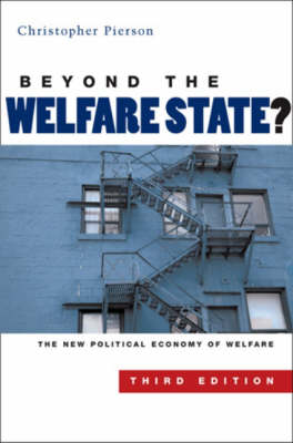 Beyond the Welfare State?: The New Political Economy of Welfare (Hardback)