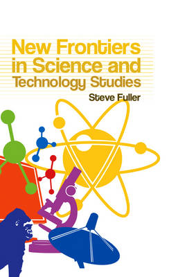 New Frontiers in Science and Technology Studies (Paperback)