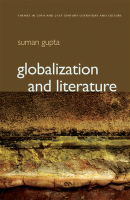 Globalization and Literature - Themes in 20th and 21st Century Literature (Hardback)