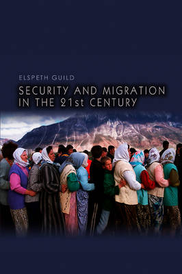 Security and Migration in the 21st Century - Dimensions of Security (Hardback)