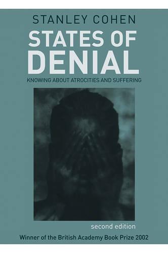 States of Denial: Knowing About Atrocities and Suffering (Paperback)