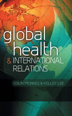 Global Health and International Relations (Hardback)