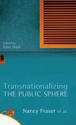 Transnationalizing the Public Sphere (Hardback)