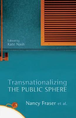 Transnationalizing the Public Sphere (Paperback)