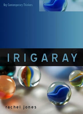 Irigaray - Key Contemporary Thinkers (Paperback)