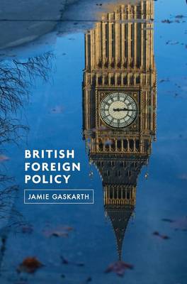 British Foreign Policy: Crises, Conflicts and Future Challenges (Hardback)