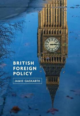 British Foreign Policy: Crises, Conflicts and Future Challenges (Paperback)