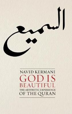 God is Beautiful: The Aesthetic Experience of the Quran (Hardback)