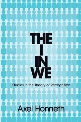 The I in We: Studies in the Theory of Recognition (Paperback)
