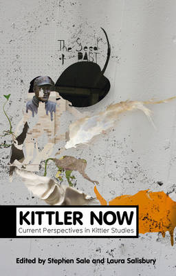 Kittler Now: Current Perspectives in Kittler Studies - Theory Now (Hardback)