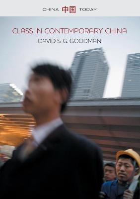 Class in Contemporary China - China Today (Paperback)