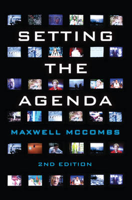 Setting the Agenda: Mass Media and Public Opinion (Paperback)