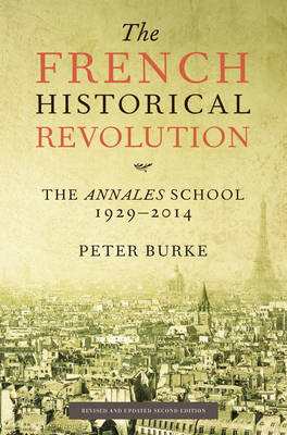 The French Historical Revolution - the Annales School 2E (Paperback)