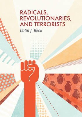 Radicals, Revolutionaries, and Terrorists - Social Movements (Paperback)