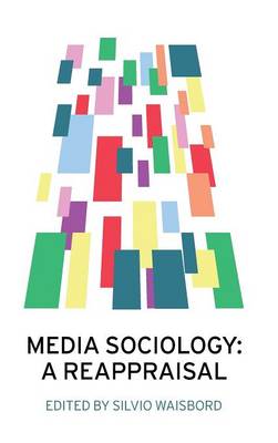 Media Sociology: A Reappraisal (Hardback)