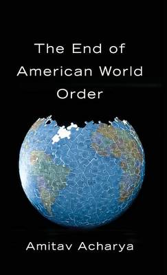 The End of American World Order (Hardback)