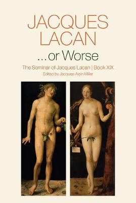 ...or Worse: The Seminar of Jacques Lacan (Hardback)