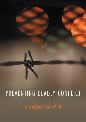 Preventing Deadly Conflict - WCMW - War and Conflict in the Modern World (Paperback)