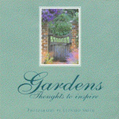 Gardens: Thoughts to Inspire - Thoughts to inspire (Paperback)