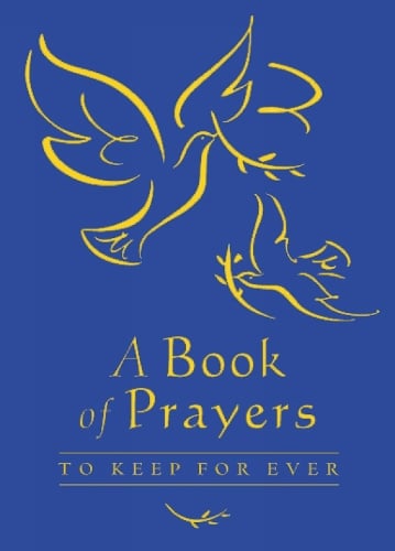 Lois Rock A Book of Prayers to Keep for Ever