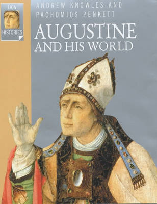 Augustine and His World - Lion Histories (Paperback)