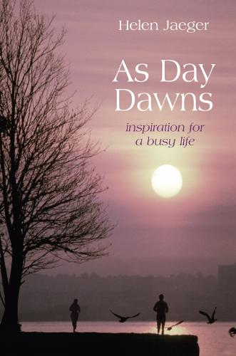 As Day Dawns: Inspiration for a Busy Life (Hardback)