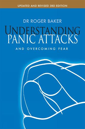 Understanding Panic Attacks and Overcoming Fear (Paperback)