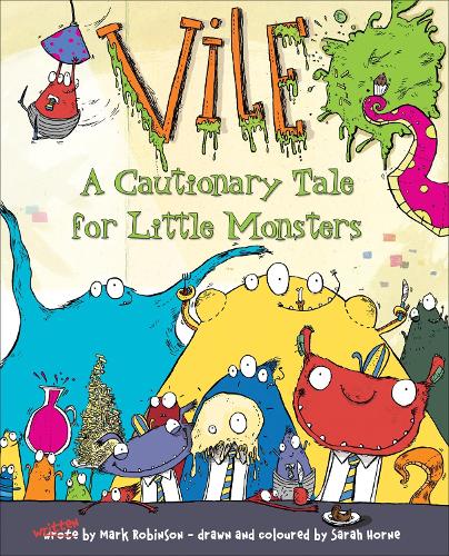 Vile: A Cautionary Tale for Little Monsters (Paperback)