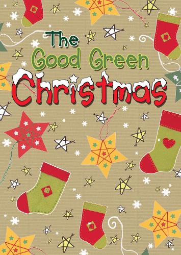 The Good Green Christmas - Good Green (Paperback)
