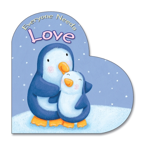 Everyone Needs Love - Everyone Needs (Board book)