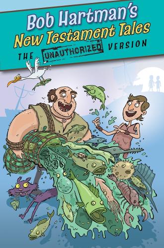 New Testament Tales - The Unauthorized Version (Paperback)