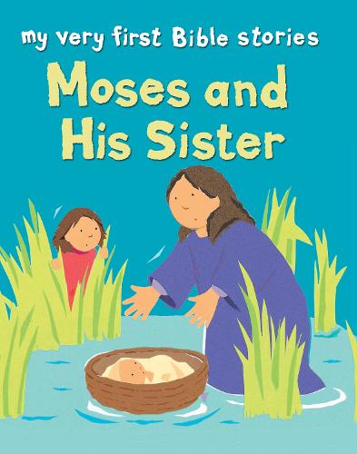 Moses and his Sister - My Very First Bible Stories (Paperback)
