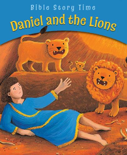 Daniel and the Lions - Bible Story Time (Paperback)