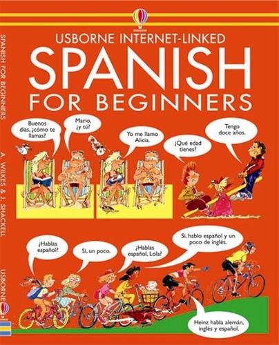 Spanish for Beginners by Angela Wilkes, John Shackell