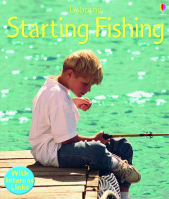 Starting Fishing: Internet Linked - Starting ... (Paperback)