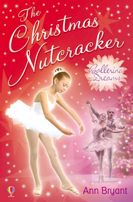 The Christmas Nutcracker - Ballerina Dreams (Paperback)
