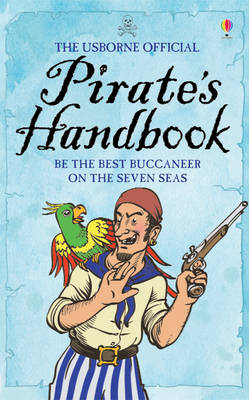 The Usborne Official Pirate's Handbook (Hardback)