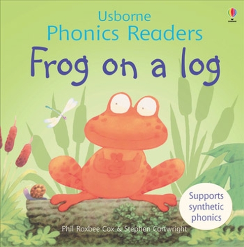 Frog On A Log Phonics Reader - Phonics Readers (Paperback)