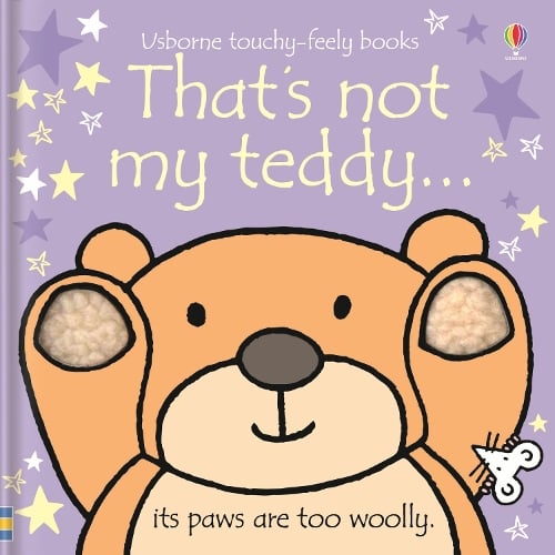 That's not my teddy… - Fiona Watt