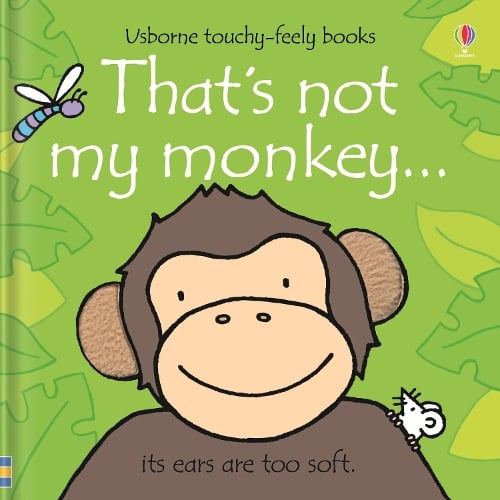 That's not my monkey... - Fiona Watt