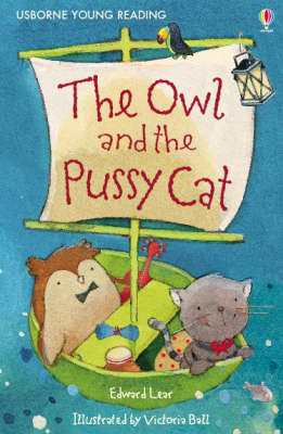 The Owl and the Pussy Cat by Edward Lear, Victoria Ball | Waterstones