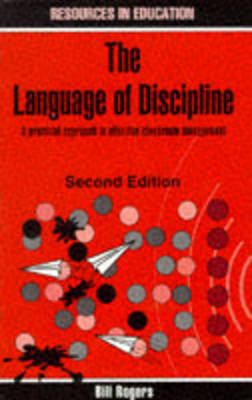 Language of Discipline: Practical Approach to Effective Classroom Management - Resources in Education Series (Paperback)