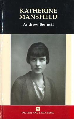 Katherine Mansfield - Writers & Their Work (Hardback)