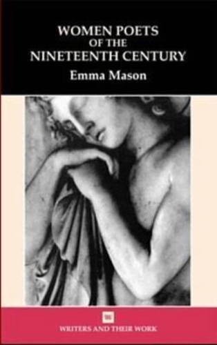 Women Poets of the 19th Century - Writers and their Work (Hardback)