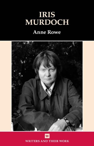 Iris Murdoch by Anne Rowe | Waterstones