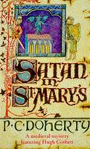 Satan in St Mary's (Hugh Corbett Mysteries, Book 1): A thrilling medieval mystery (Paperback)