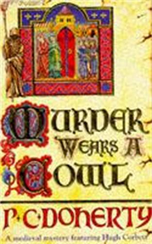 Murder Wears a Cowl (Hugh Corbett Mysteries, Book 6): A gripping medieval mystery of murder and religion (Paperback)