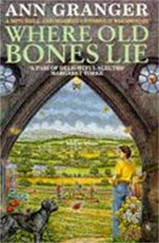 Where Old Bones Lie (Mitchell & Markby 5): A Cotswold crime novel of love, lies and betrayal - Mitchell & Markby (Paperback)
