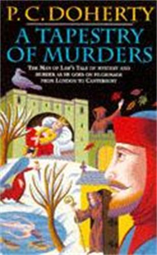 A Tapestry of Murders (Canterbury Tales Mysteries, Book 2): Terror and intrigue in medieval England (Paperback)