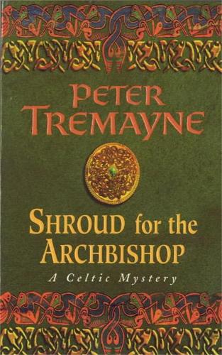 Shroud for the Archbishop (Sister Fidelma Mysteries Book 2) - Peter Tremayne
